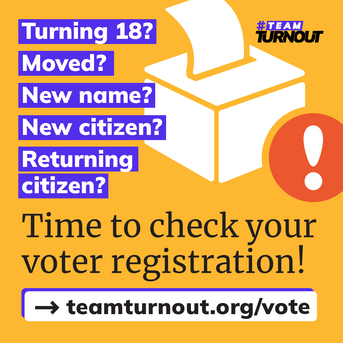 Turning 18? Moved? New name? New citizen? Returning citizen? Time to check your oter registration!